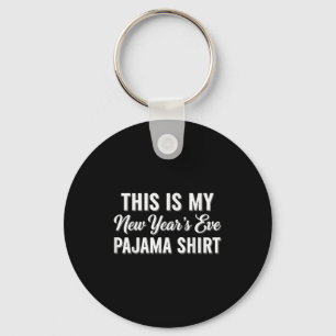 Das ist mein Neujahrs-Pyjama-Shirt, Frohes Neues  Schlüsselanhänger