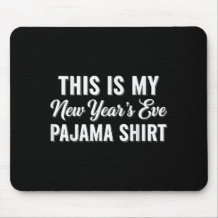 Das ist mein Neujahrs-Silvester-Pyjama-Shirt, Froh Mousepad