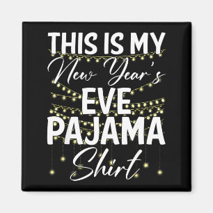 Das ist mein Neujahrs-Silvester-Pyjama-Shirt Frohe Magnet