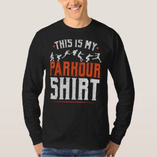 Das ist mein Parkour Extreme Sport Traceur Parkour T-Shirt