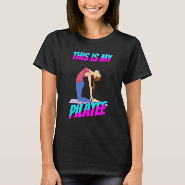 Das ist mein Pilatees Pilates Funny Sarcastic Spaß T-Shirt (Vorderseite)