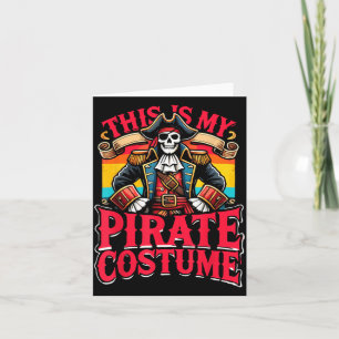 Das ist mein Piratenkostüm _ Lustiger Pirat Hallow Karte