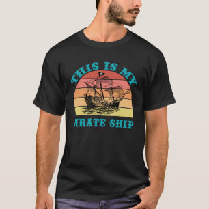 Das ist mein Piratenschiff Retro Segelboot Old Nau T-Shirt