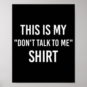 Das ist mein 'Red nicht mit mir'-T-Shirt - Lustige Poster
