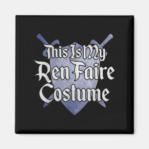 Das ist mein Ren-Faire-Kostüm Funny Renaissance Fa Magnet