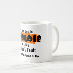 Das ist mein Schwester Fault Funny Sprichwort Kaffeetasse