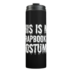 Das ist mein Scrapbooking-Kostüm Halloween T-Shirt Thermosbecher