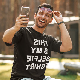 Das ist mein selfie T - Shirt