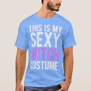 Das ist mein Sey Hexenkostüm Funny Halloween 6558 T-Shirt