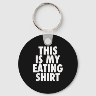 Das ist mein Shirt zum Essen - Funny Feinschmecker Schlüsselanhänger