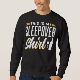 Das ist mein Sleepover-Team über Nacht Party Niedl Sweatshirt