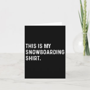 Das ist mein Snowboard-Shirt - Snowboarder Karte