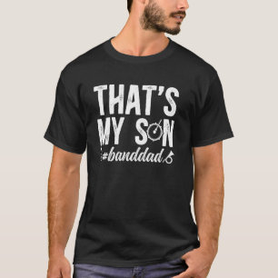 Das ist mein Sohn Band Papa Marching Band Vater T-Shirt