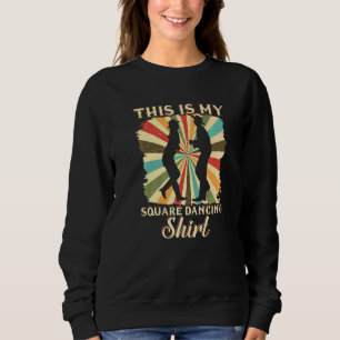Das ist mein Square Dance für Tänzer Männer Frauen Sweatshirt
