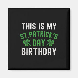 Das ist mein St. Patricks Day Geburtstag Shamrock Magnet