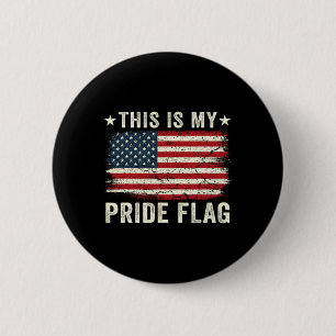 Das ist mein Stolz Flag USA Amerikaner 4. Juli Pat Button