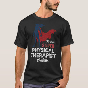 Das ist mein superphysischer Therapeut Kostüm Lazy T-Shirt
