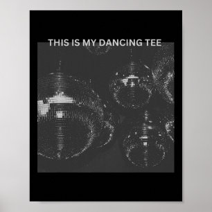 Das ist mein tanzendes T-Shirt Disco Ball Festival Poster