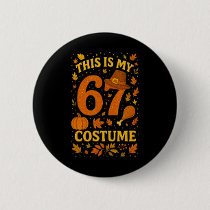 Das ist mein Thanksgiving 67 Kostüm Nummer 6 7 Mem Button