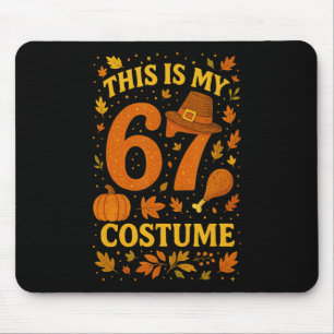 Das ist mein Thanksgiving 67 Kostüm Nummer 6 7 Mem Mousepad