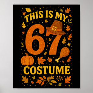 Das ist mein Thanksgiving 67 Kostüm Nummer 6 7 Mem Poster
