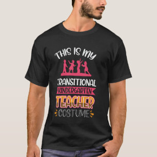 Das ist mein Übergangs-Kindergarten-Lehrer-Kostüm T-Shirt
