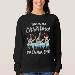 Das ist mein Weihnachts-Pajama-Asl-Gebärdenschmuck Sweatshirt