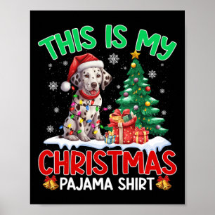 Das ist mein Weihnachts-Pajama-Dalmatiner-Liebhabe Poster
