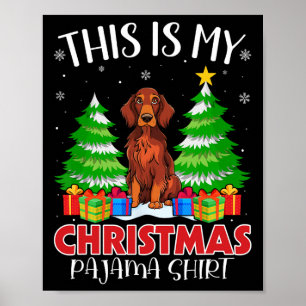 Das ist mein Weihnachts Pajama Irish Setter Dog Xm Poster