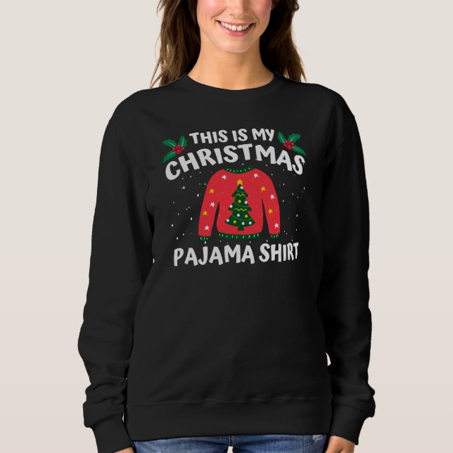 Das ist mein Weihnachts-Pajama-Shirt Sweatshirt (Vorderseite)