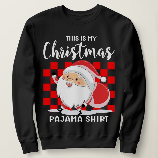 Das ist mein Weihnachts-Pajama Sweatshirt (Design vorne)