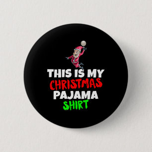 Das ist mein Weihnachts-Pajama T Santa Volleyball- Button