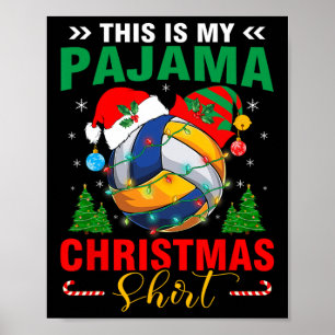 Das ist mein Weihnachts-Pajama-Volleyball-Ball San Poster