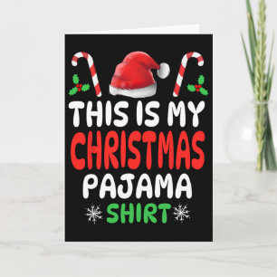 Das ist mein Weihnachts-Pyjama für Männer Frauen K Karte
