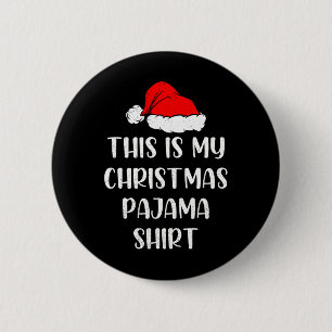 Das ist mein Weihnachts-Pyjama Lustige Xmas-PJs Mä Button