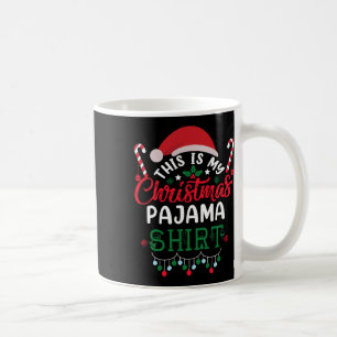 Das ist mein Weihnachts-Pyjama Lustiges Weihnachte Kaffeetasse