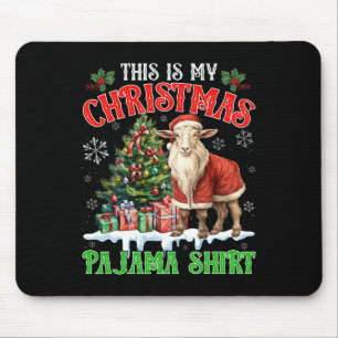 Das ist mein Weihnachts-Pyjama-Shirt Santa-Ziegen- Mousepad