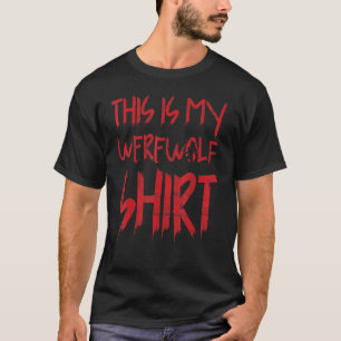 Das ist mein Werwolf für Wolfsflieger T-Shirt