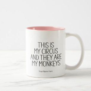 Das ist mein Zirkus Affen - Lustiger Mama Humor Sp Zweifarbige Tasse