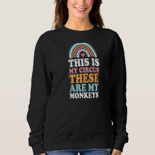 Das ist mein Zirkus. Das sind meine Affen Bohemisc Sweatshirt