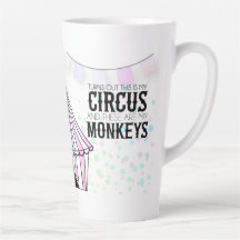 Das ist mein Zirkus Latte Tasse