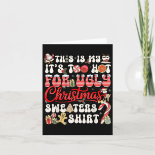 Das ist mein zu heiß für hässliche Weihnachtssüßer Karte