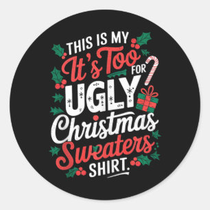 Das ist mein zu heiß für hässliche Weihnachtssüßer Runder Aufkleber