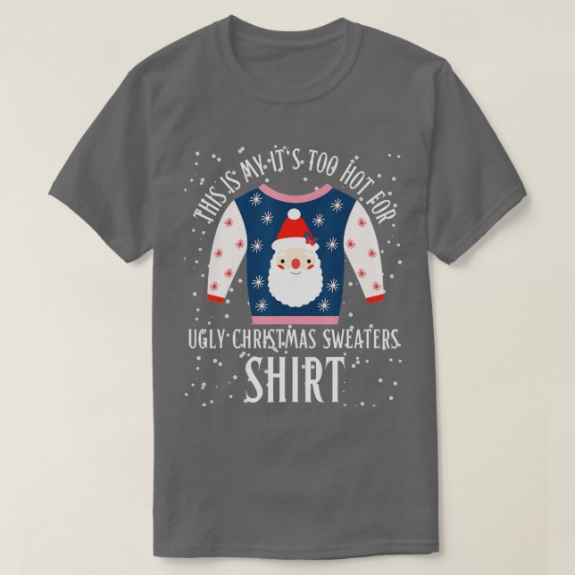 Das ist mein zu heiß für hässliche Weihnachtssüßer T-Shirt (Design vorne)