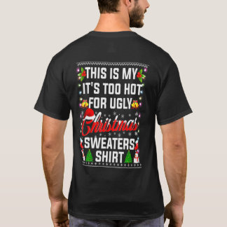 Das ist mein zu heiß für hässliche Weihnachtssüßer T-Shirt