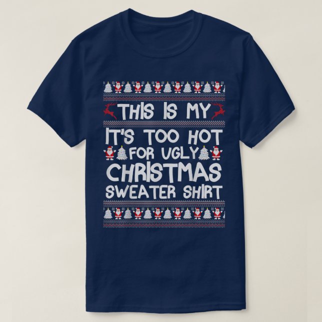 Das ist mein zu heiß für hässliche Weihnachtssüßer T-Shirt (Design vorne)