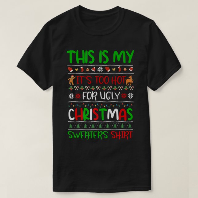 Das ist mein zu heiß für hässliche Weihnachtssüßer T-Shirt (Design vorne)