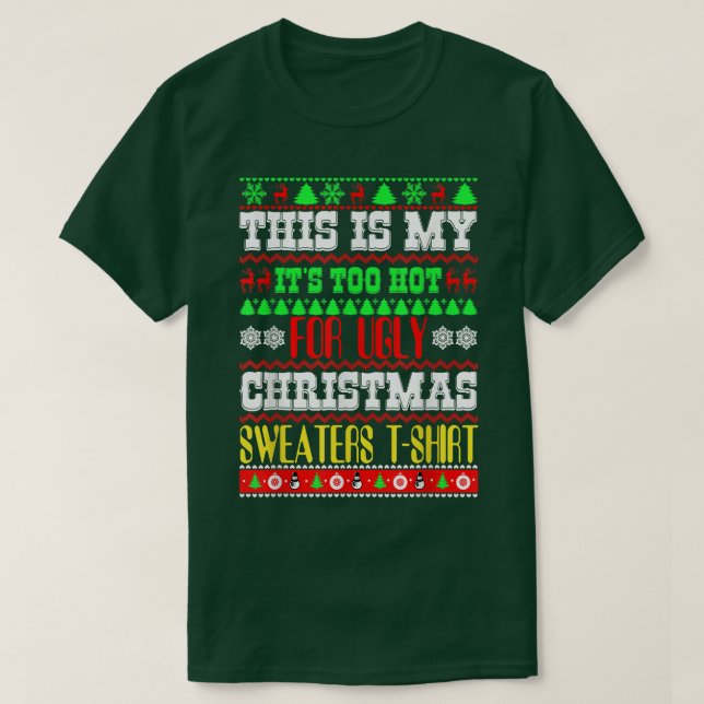 Das ist mein zu heiß für hässliche Weihnachtssüßer T-Shirt (Design vorne)