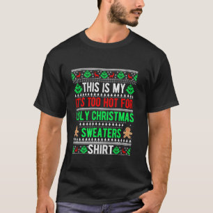 Das ist mein zu heiß für hässlichen Weihnachtskrau T-Shirt