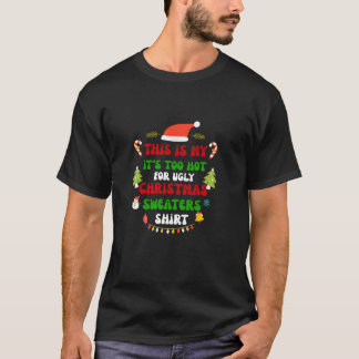 Das ist mein zu heiß für hässlichen Weihnachtskrau T-Shirt